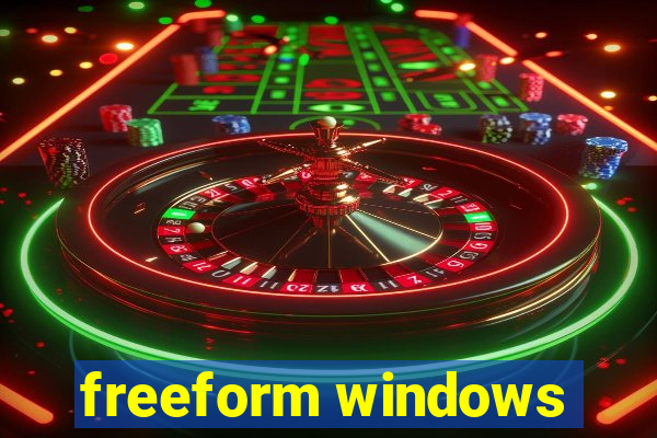 freeform windows